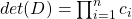 det(D) = \prod_{i=1}^n c_i